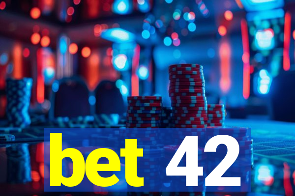 bet 42